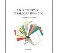 Un sottobosco di parole e immagini. Le edizioni Luna e Gufo