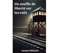 Un souffle de liberté sur les rails