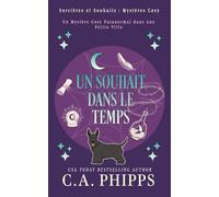 Un Souhait dans le Temps: Un Mystère Cosy Paranormal dans une Petite Ville