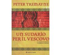 Un sudario per il vescovo. Le inchieste di sorella Fidelma