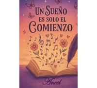 Un Sueño Es Solo El Comienzo