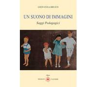 Un suono di immagini. Saggi pedagogici