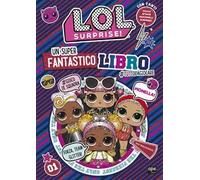 Un super fantastico libro #tuttodagiocare. L.O.L Surprise! Ediz. a colori