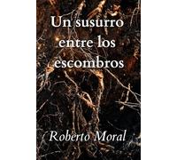 Un susurro entre los escombros