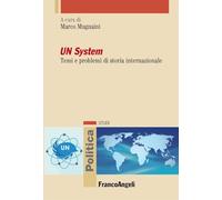 UN system. Temi e problemi di storia internazionale