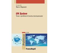 UN system. Temi e problemi di storia internazionale