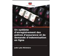 Un système d'enregistrement des polices d'assurance et de demande d'indemnisation en ligne