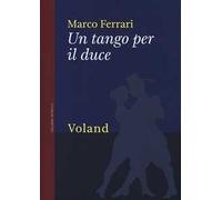 Un tango per il duce
