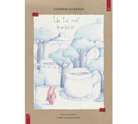 Un tè nel bosco - Cefalo Ludovica