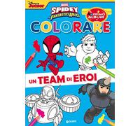 Un team di eroi. Spidey e i suoi fantastici amici. Ediz. a colori