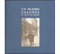 Un teatro, una città. Il Coccia di Novara