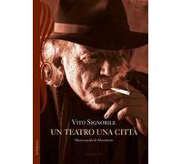 Un teatro una città. Mezzo secolo di Microstorie