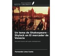 Un tema de Shakespeare - Shylock en El mercader de Venecia: Una visión lectora del sujeto shakesperiano