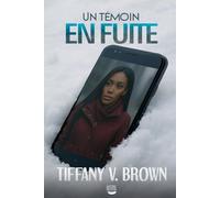 Un témoin en fuite: Un thriller à suspense qui vous tiendra en haleine jusqu'à la dernière page