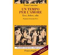 Un tempo per l'amore. Eros, dolore, odio