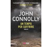 Un tempo per soffrire - Connolly John