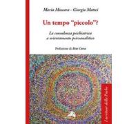 Un tempo «piccolo»? La consulenza psichiatrica a orientamento psicoanalitico