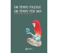 Un tempo piccolo. Un tempo per noi