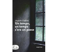 Un tempo, un tempo c'era un paese