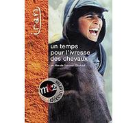 Un temps pour l'ivresse des chevaux