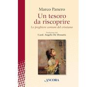 Un tesoro da riscoprire. Le preghiere comuni del cristiano