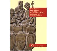 Un tesoro in vasi di coccio. Rivelazione di Dio e umanità della Chiesa - M...