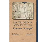 Un tesoro in vasi di creta. Ermanno «lo storpio»