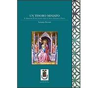 Un tesoro miniato. Il graduale D dell'antica pieve di Santo Stefano a Prato