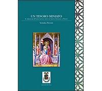 Un tesoro miniato. Il graduale D dell'antica pieve di Santo Stefano a Prato