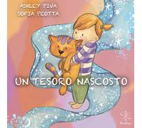 Un tesoro nascosto. Ediz. illustrata - Piva Ashley