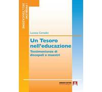 Un tesoro nell'educazione. Testimonianze di discepoli e maestri
