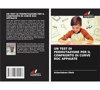 UN TEST DI PERMUTAZIONE PER IL CONFRONTO DI CURVE ROC APPAIATE