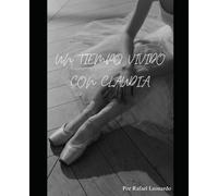 UN TIEMPO VIVIDO CON CLAUDIA