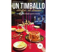 Un timballo dopo il buio. L'unità della famiglia aiuta la rinascita - Tora...