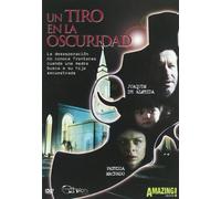 Un tiro en la oscuridad