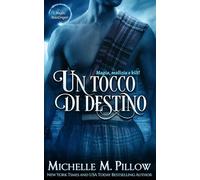 Un tocco di destino: Magia, Malizia e Kilt!: 8