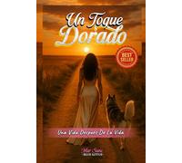 Un Toque Dorado: Una Vida Después De La Vida