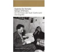 Un torinese del Sud: Carlo Levi. Una biografia