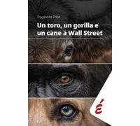 Un toro, un gorilla e un cane a Wall Street. Arte, corpi animali e proteste nel cuore della finanza