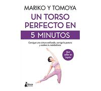 Un torso perfecto en 5 minutos / A Perfect Torso in 5 Minutes: Consigue Una Cintura Estilizada, Corrige La Postura Y Acelera Tu Metabolismo
