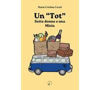 Un «Tot». Sette donne e una micia