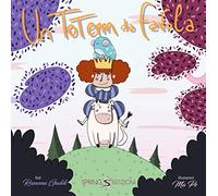 Un totem da favola. Ediz. illustrata
