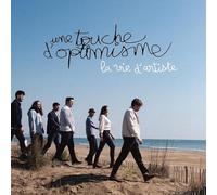 Un Touche D'Optimisme - La Vie D'Artiste
