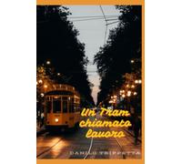 Un tram chiamato lavoro