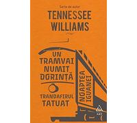 Un tramvai numit dorinta 2018 - Tennessee Williams