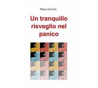 Un tranquillo risveglio nel panico