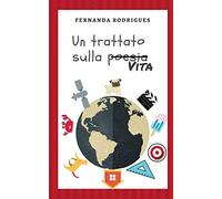 Un trattato sulla poesia: Una satira dedicata alla vita.
