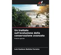 Un trattato sull'evoluzione della conservazione avanzata: Pratiche agricole