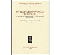 Un trattato universale dei colori. Il ms. 2861 della Biblioteca Universitaria di Bologna