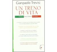 Un treno di vita. Dodici racconti italiani